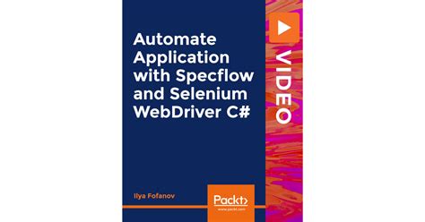 Automate Application With Specflow And Selenium WebDriver C Video