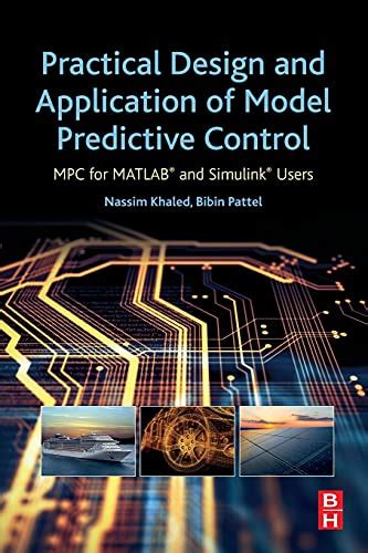 Practical Design and Application of Model Predictive Control: MPC for MATLAB and Simulink Users ...