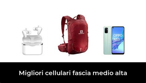 Migliori Cellulari Fascia Medio Alta Nel Recensioni Opinioni