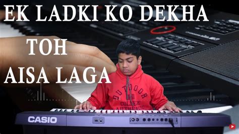 Ek Ladki Ko Dekha Toh Aisa Laga Piano Best Instrumental Song