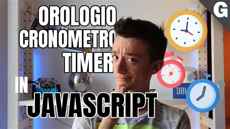 OROLOGIO CRONOMETRO E TIMER In JAVASCRIPT YouTube