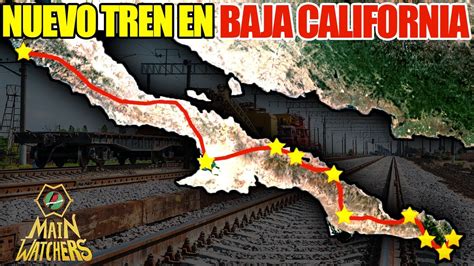 Por Fin Baja California Tendr Tren Youtube