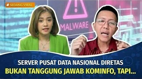 Server Pusat Data Nasional Diretas Pengamat Sebut Bukan Tanggung Jawab