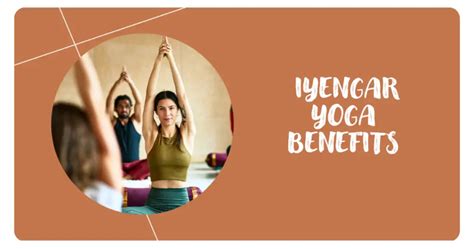 Iyengar Yoga Benefits Unlock Mind Body Transformation