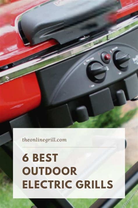 6 Best Outdoor Electric Grills of 2023 (Reviewed & Rated ...