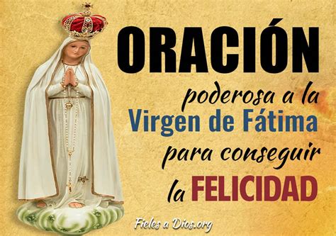 Oraci N Poderosa A La Virgen De F Tima Para Conseguir La Felicidad