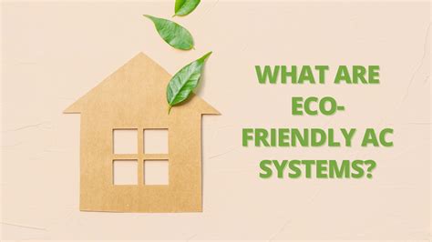 What Are Eco-Friendly AC Systems? Learn From an Expert