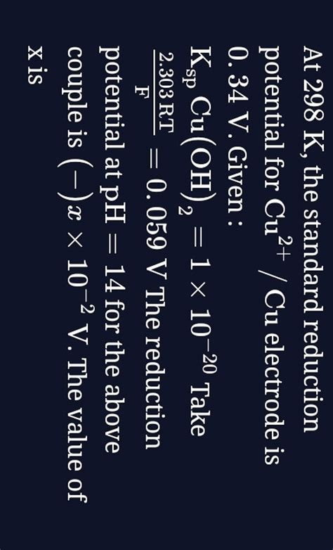 At 298 K The Standard Reduction Potential For Cu2 Cu Electrode Is 0 34