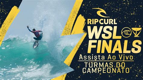 ASSISTA AO VIVO Rip Curl WSL Finals 2022 TURMAS DO CAMPEONATO YouTube