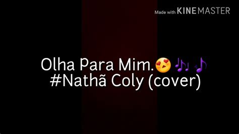 Olha Para Mim Melk Villar Cover N T Youtube