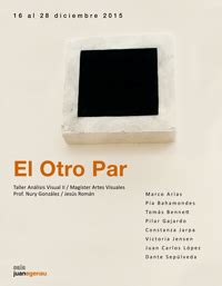 Alumnos Del Mag Ster En Artes Visuales Exhiben Obras En El Otro Par