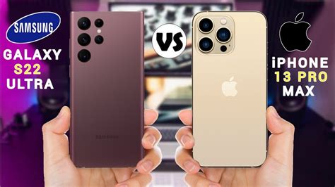 IPhone 13 Pro Max Vs Samsung Galaxy S22 Ultra The Hidden Truth