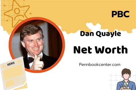 Dan Quayle Net Worth 2025: Wealth, Salary, And Financial Overview
