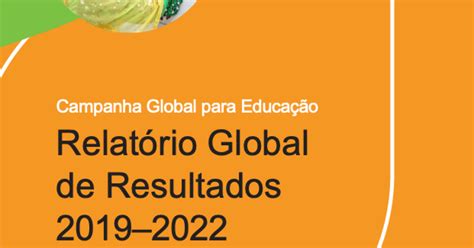 Campanha Global para Educação Relatório Global de Resultados 20192022