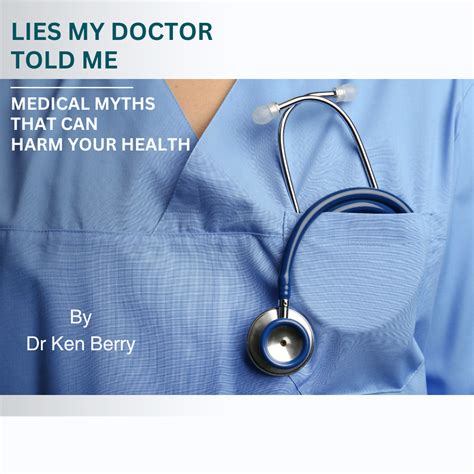 Lies My Doctor Told Me” By Dr Ken Berry By Open Integrative Medium