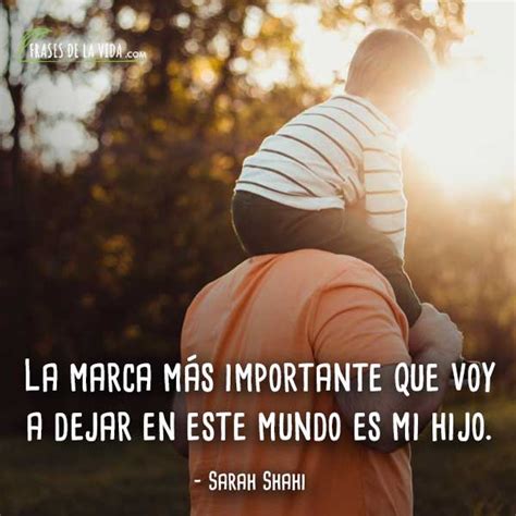 Frases De Hijos Para Transmitirles Tu Amor Incondicional