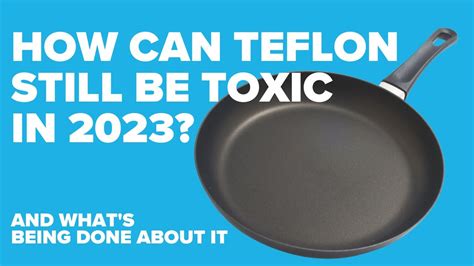 Why Is Teflon Ptfe Still Toxic And Will They Ever Get It Right Youtube