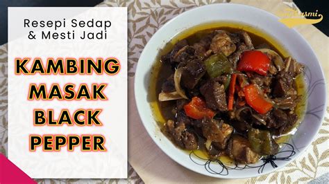 Kambing Masak Black Pepper Resepi Sedap And Mesti Jadi Youtube