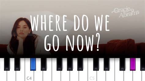 Where Do We Go Now Gracie Abrams Piano Tutorial YouTube