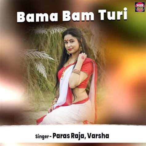 Couter Bama Bam Turi De Paras Raja Feat Varsha Sur Amazon Music