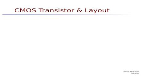 (PDF) CMOS Transistor & Layout - Wikimedia · 2016. 3. 24. · CMOS ...