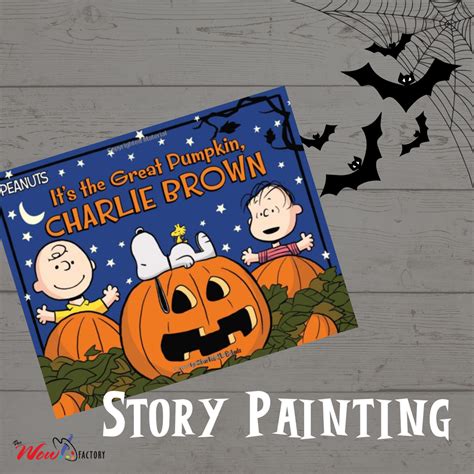 Story Painting It S The Great Pumpkin Charlie Brown Wow Factory