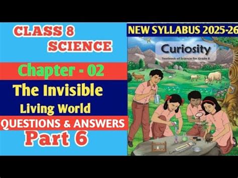 Class 8 Science Chapter 2 Questions Answers The Invisible Living World Beyond Our Naked