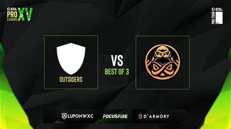 Outsiders Vs Ence Esl Pro League S Youtube