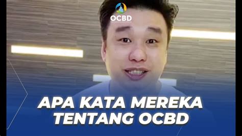 Apa Kata Mereka Tentang Ocbd Youtube