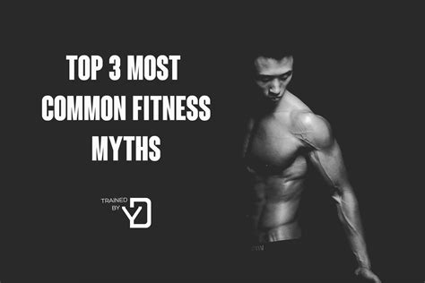 Top 3 Most Common Fitness Myths — Dan Yeung Fitness