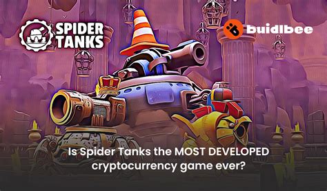 Is Spider Tanks The MOST DEVELOPED Cryptocurrency Game Ever