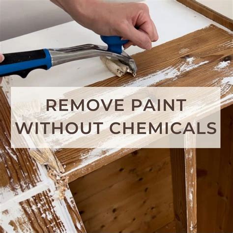 How To Remove Paint From Wood Furniture Without Chemicals Tea And