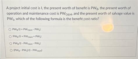 present worth of net benefits equals initial cost