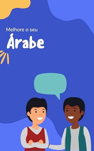 Melhore o seu Árabe Frases e expressões para levar seu Árabe ao