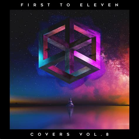 Covers Vol 8 Album By First To Eleven Spotify