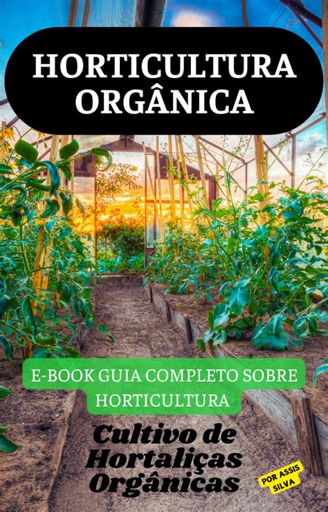 Manual De Horticultura Org Nica Em Casa Francisco Hotmart