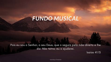 Fundo Musical Para Adorar Orar E Pregar Isa As Instrumental