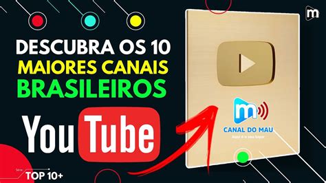 Maiores Canais BRASILEIROS Do YouTube 2022 TOP 10 YouTube