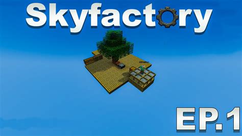 Skyfactory EP 1 YouTube