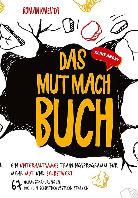 Das Mut Mach Buch Ein Unterhaltsames Trainingsprogramm F R Mehr Mut