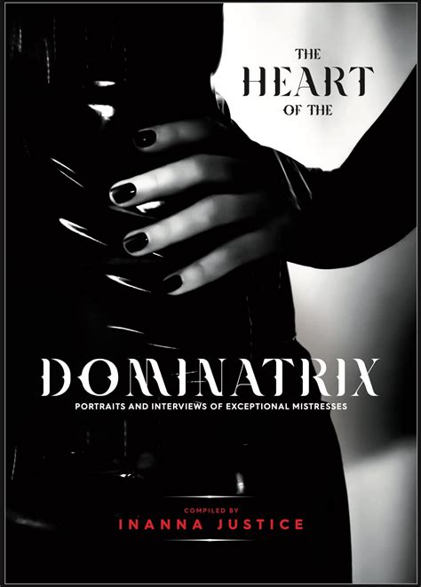 The Heart Of The Dominatrix Portraits And Interviews Of Exceptional