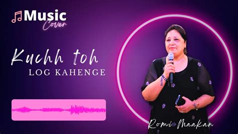 Kuch To Log Kahenge Romi Maakan Song Cover Kishore Kumar Youtube