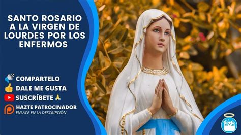 Santo Rosario En Directo A La Virgen De Lourdes Por Los Enfermos 21 De Mayo De 2021 Youtube