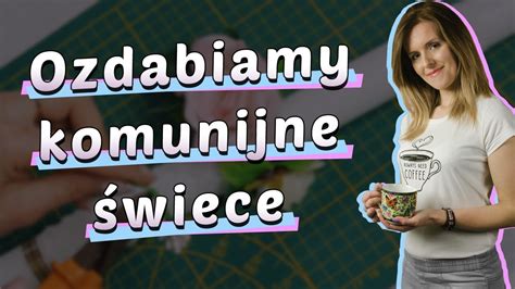 Wiece Komunijne Kwiatami Ozdobione Diy Przy Kawie Youtube