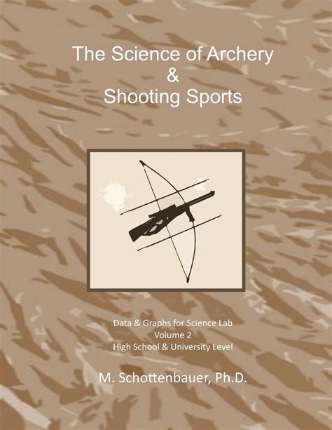 The Science Of Archery And Shooting Sports Volume 2 Data And Graphs For