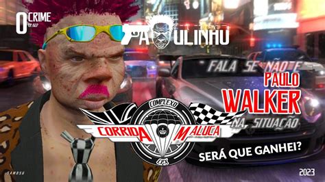 Paulinho O Loko Corrida Maluca Do Complexo Cpx Gta Youtube