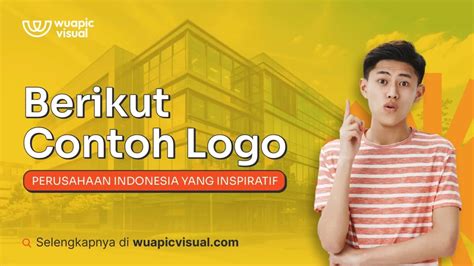 berikut contoh logo perusahaan indonesia  inspiratif wuapic visual