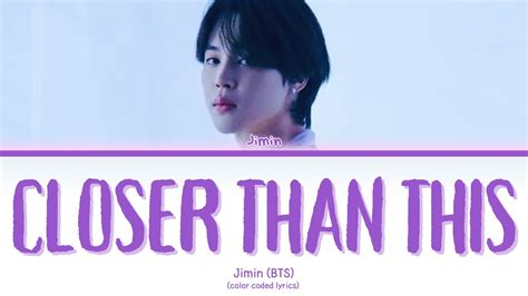 Jimin 지민 Closer Than This Lyrics Color Coded Lyrics Youtube