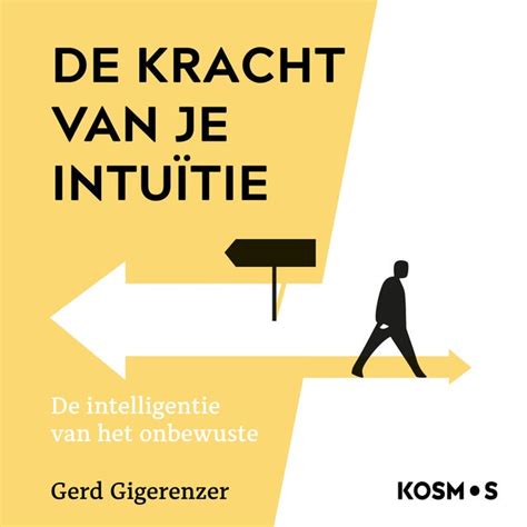 De kracht van je intuïtie De intelligentie van het onbewuste Ebook