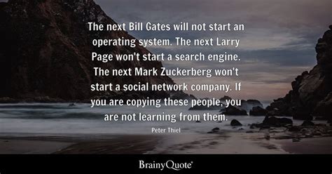 Peter Thiel - The next Bill Gates will not start an...